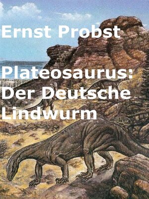 cover image of Plateosaurus. Der Deutsche Lindwurm